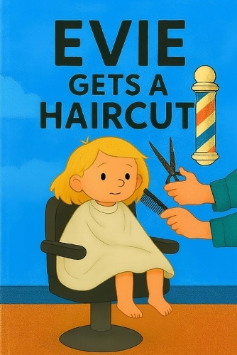 Evie Gets A Haircut