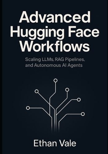Advanced Hugging Face Workflows