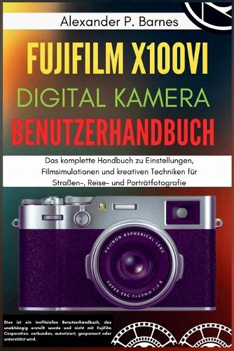Fujifilm X100VI Digitalkamera Benutzerhandbuch