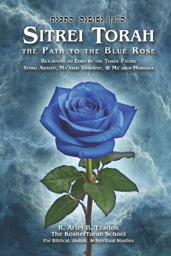 Sitrei Torah, the Path to the Blue Rose