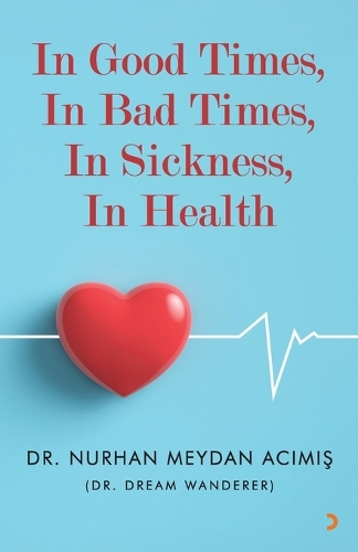 In Good Times, In Bad Times, In Sickness, In Health