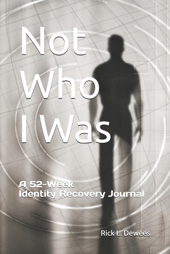 Not Who I Was