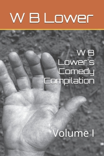 W B Lower's Comedy Compilation