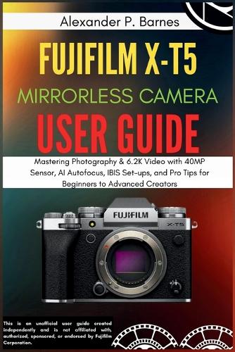 FUJIFILM X-T5 Mirrorless Camera User Guide
