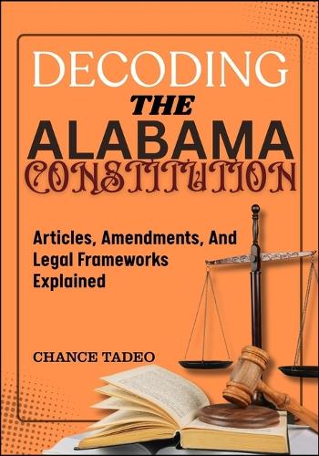 Decoding the Alabama Constitution