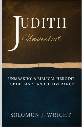 Judith Unveiled