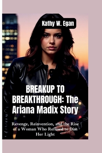 Breakup to Breakthrough-The Ariana Madix Story