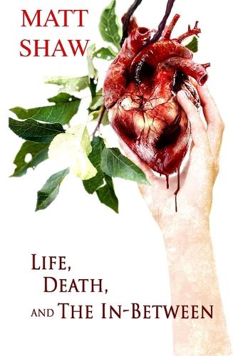 Life, Death and the In-between