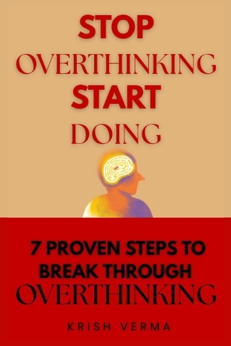 Stop Overthinking Start Doing