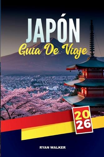 Guía de Viaje Japón 2026
