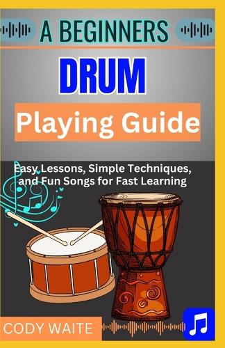 A Beginner Drum Playing Guide
