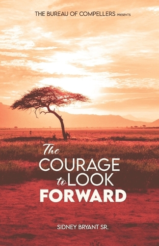 The Courage to Look Forward