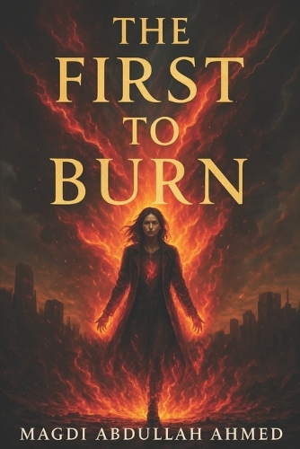 The First to Burn