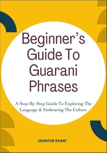 Beginner's Guide To Guarani Phrases