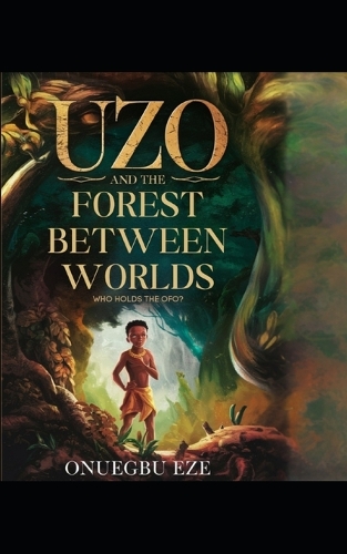 Uzo and the Forest Between Worlds