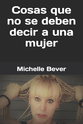 Cosas que no se deben decir a una mujer