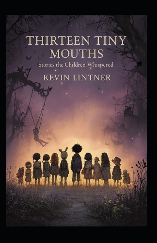 Thirteen Tiny Mouths