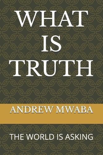 What Is Truth