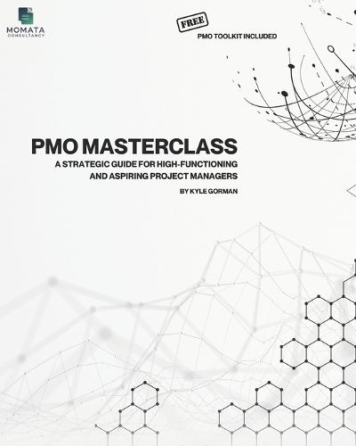 The PMO Masterclass - Free PMO Toolkit Included