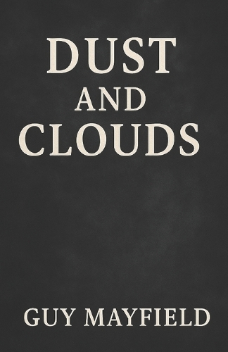 Dust and Clouds