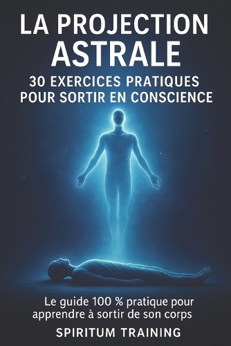 La Projection Astrale