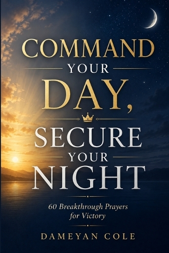 Command Your Day, Secure Your Night