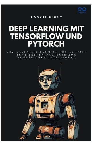 Deep Learning mit TensorFlow und PyTorch