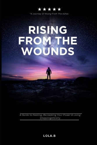 Rising From The Wounds