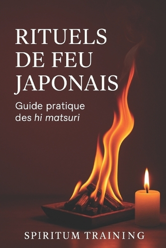 Rituels de Feu Japonais
