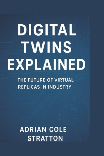 Digital Twins Explained