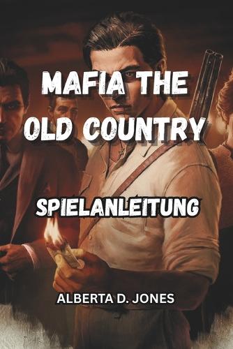 Mafia the Old Country Spielanleitung