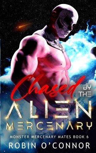 Chased by the Alien Mercenary