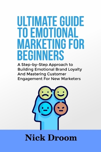 Ultimate Guide to Emotional Marketing for Beginners