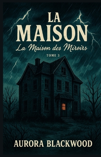 La Maison Tome 3 La Maison Des Miroirs
