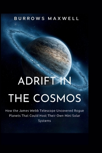 Adrift in the Cosmos
