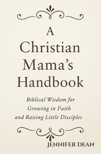 A Christian Mama's Handbook