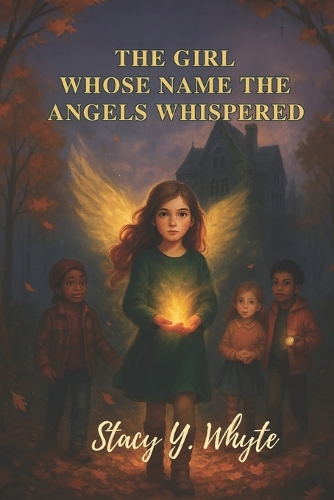 The Girl Whose Name the Angels Whispered