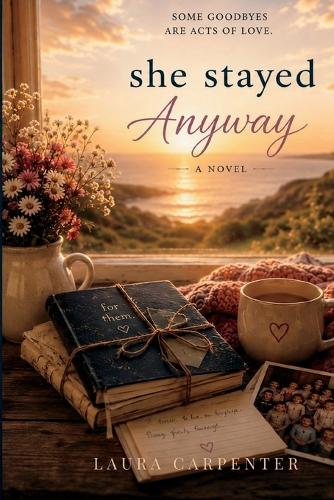 She Stayed Anyway