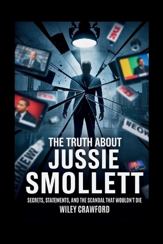 The Truth About Jussie Smollett