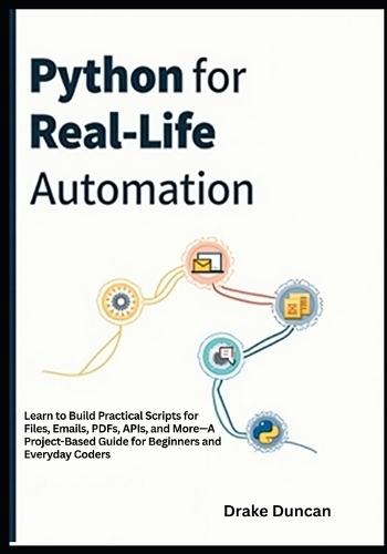 Python for Real-Life Automation