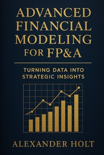 Advanced Financial Modeling for FP&A