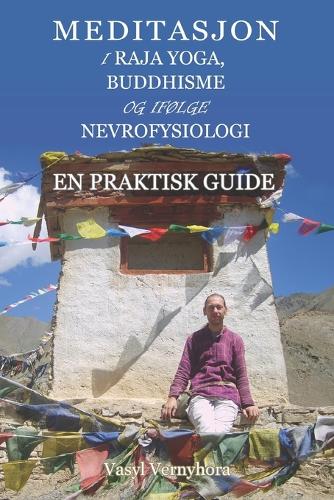 Meditasjon i raja yoga, buddhisme og ifølge nevrofysiologi