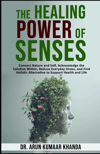 The Healing Power of Senses.