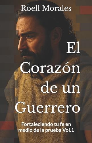 El Corazón de un Guerrero
