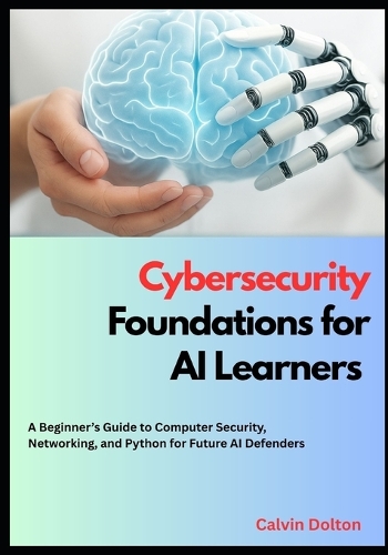 Cybersecurity Foundations for AI Learners