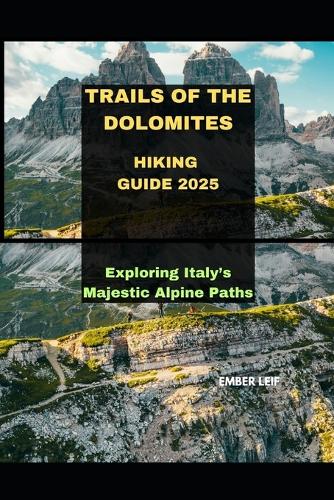 Trails of the Dolomites Hiking Guide 2025