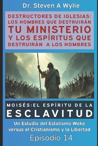 Moisés - El Espíritu de la Esclavitud