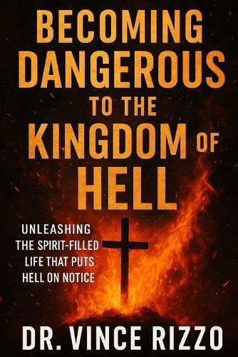 Becoming Dangerous to the Kingdom of Hell