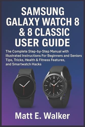 Samsung Galaxy Watch 8 & 8 Classic User Guide