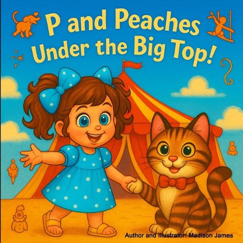 P and Peaches Under the Big Top